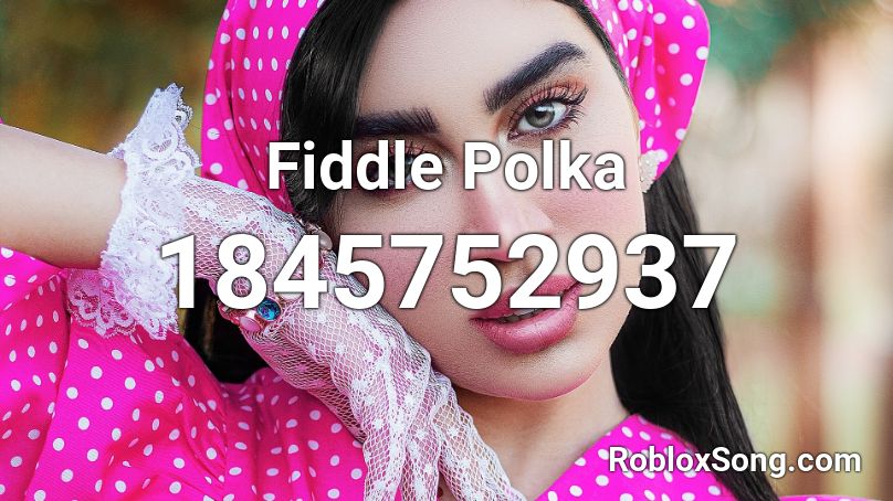 Fiddle Polka Roblox ID