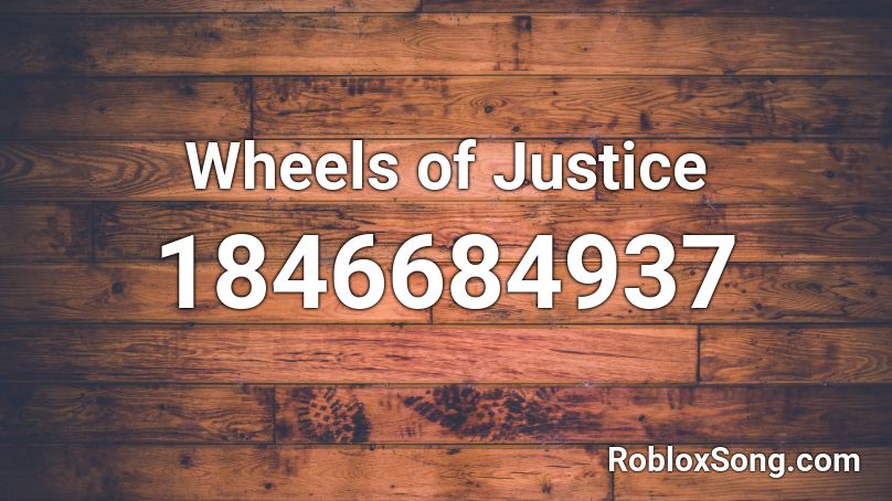 Wheels of Justice Roblox ID