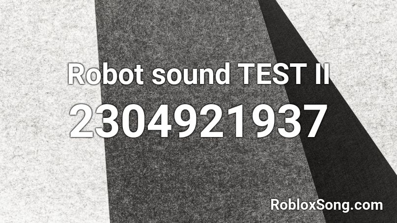 Robot sound TEST II Roblox ID
