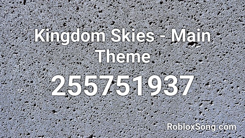 Kingdom Skies - Main Theme Roblox ID