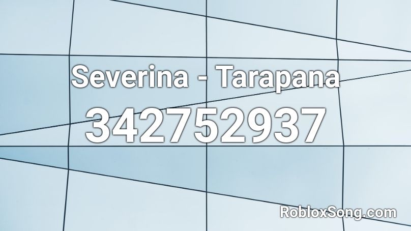 Severina Tarapana Roblox Id Roblox Music Codes - a guy screaming bill nye roblox id