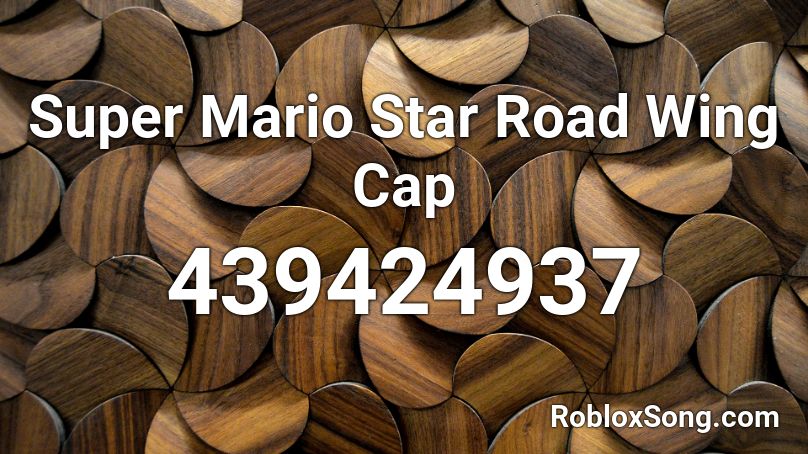 Super Mario Star Road Wing Cap Roblox ID