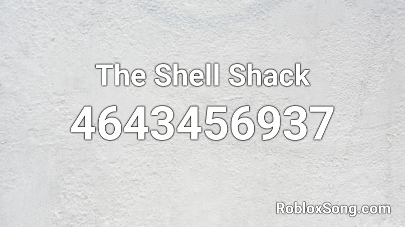 The Shell Shack Roblox ID