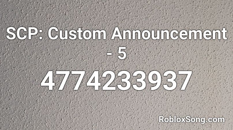 SCP: Custom Announcement - 5 Roblox ID