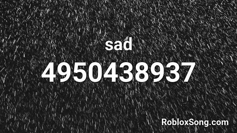 sad roblox id codes
