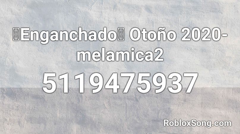 🍁Enganchado🍁 Otoño 2020- melamica2 Roblox ID