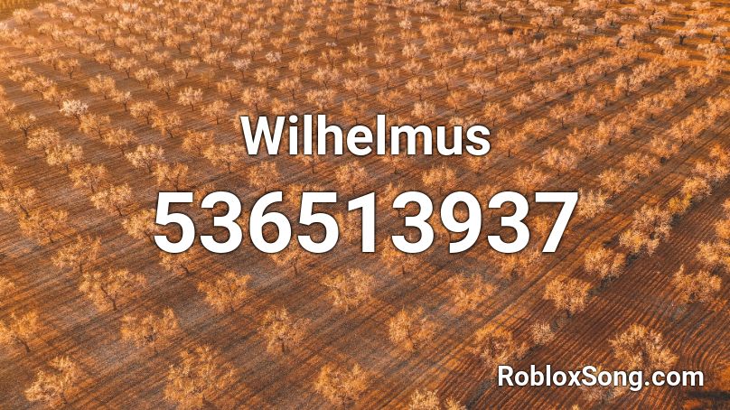 Wilhelmus Roblox ID