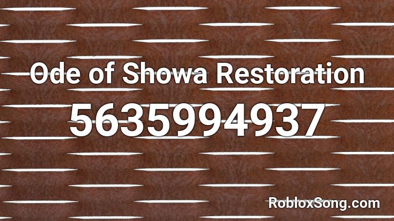 Ode of Showa Restoration  Roblox ID