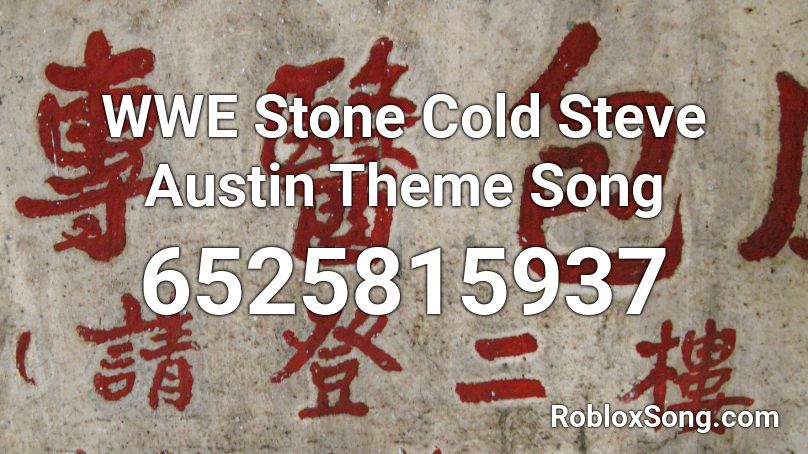 WWE Stone Cold Steve Austin Theme Song (HCTP) Roblox ID