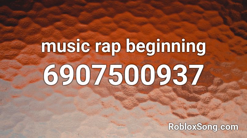 music rap beginning Roblox ID