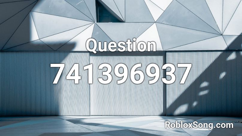 Question Roblox ID