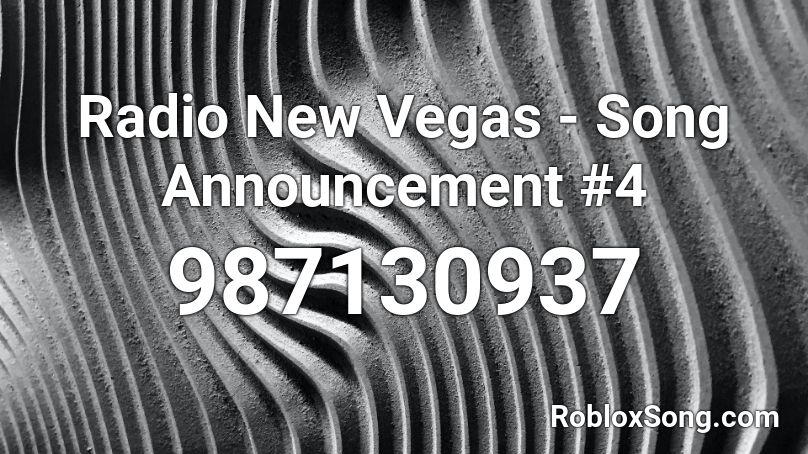 Radio New Vegas - Song Announcement #4 Roblox ID