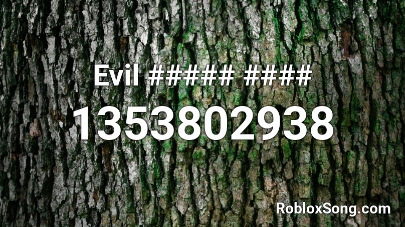 Evil ##### #### Roblox ID