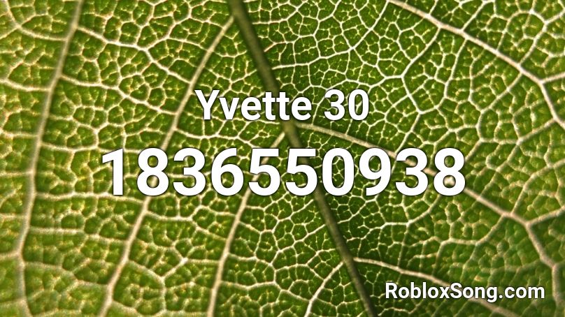 Yvette 30 Roblox ID