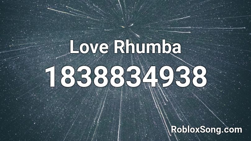 Love Rhumba Roblox ID