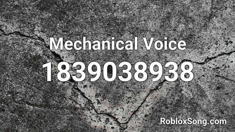 Mechanical Voice Roblox ID
