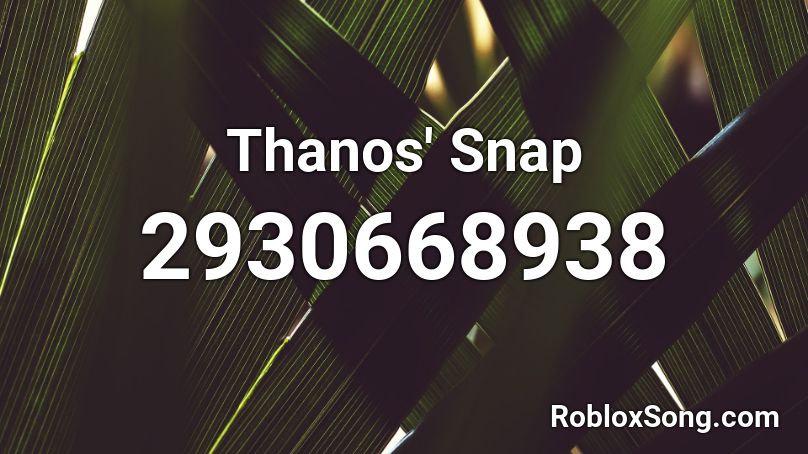 Thanos' Snap Roblox ID