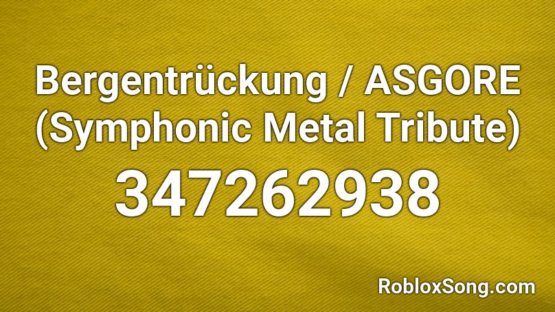 Bergentruckung Asgore Symphonic Metal Tribute Roblox Id Roblox Music Codes - bergentrückung roblox id