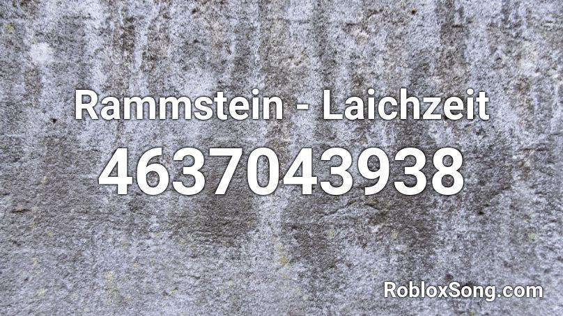 Rammstein - Laichzeit Roblox ID