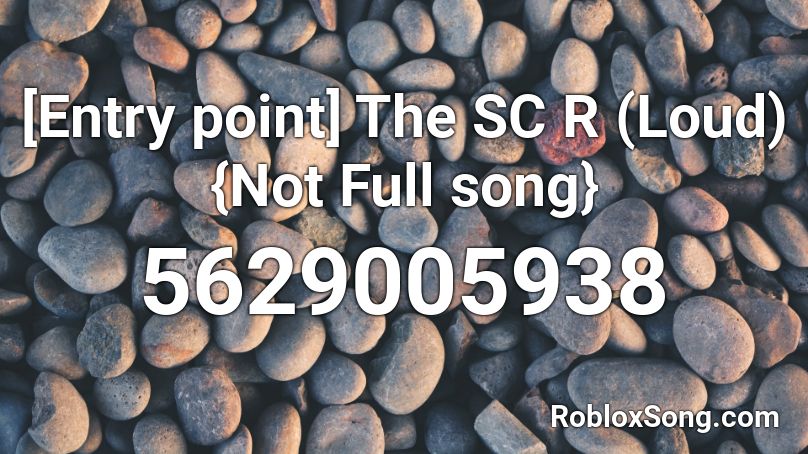 Entry Point The Sc R Loud Not Full Song Roblox Id Roblox Music Codes - entry point roblox logo