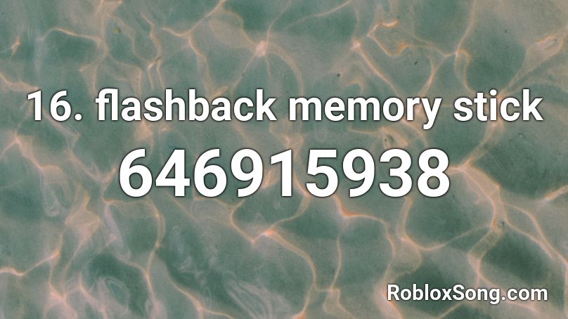 16. flashback memory stick Roblox ID