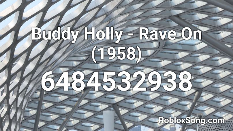 Buddy Holly - Rave On (1958) Roblox ID