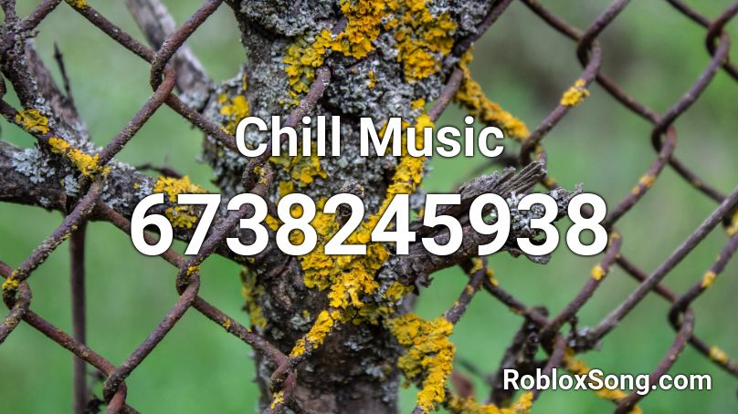 Chill Music Roblox ID