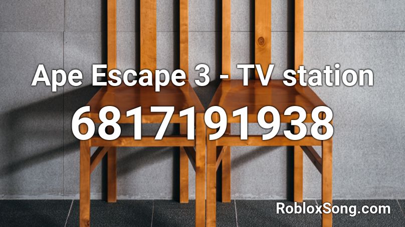 Ape Escape 3 - TV station Roblox ID