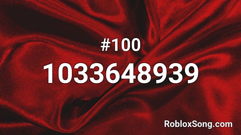 #100 Roblox ID