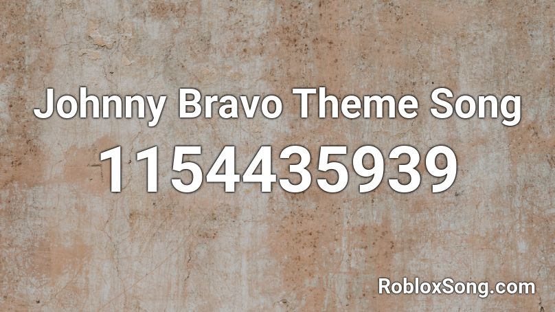 Johnny Bravo Theme Song Roblox ID
