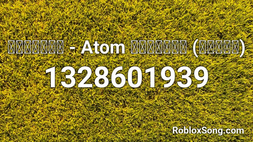 ช วงน Atom ชนก นต ส นๆ Roblox Id Roblox Music Codes - cavetown cut my hair roblox code