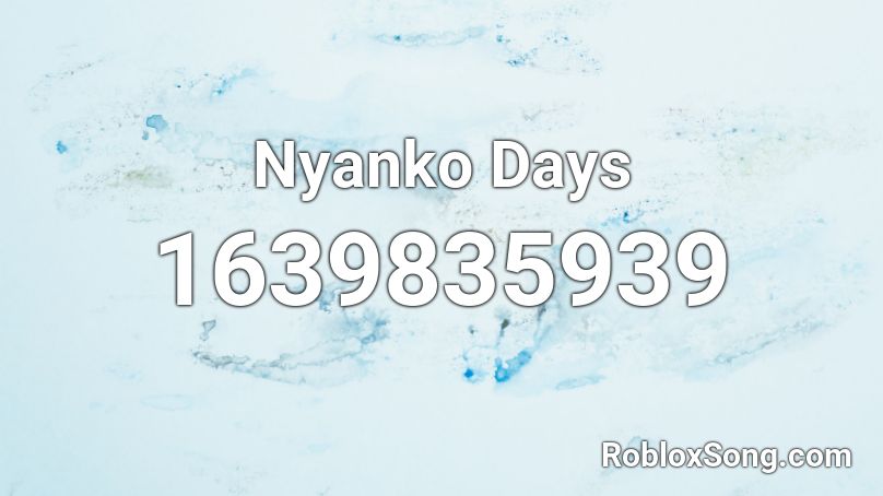 Nyanko Days Roblox ID