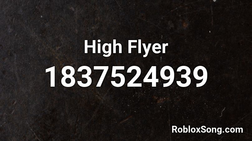 High Flyer Roblox ID