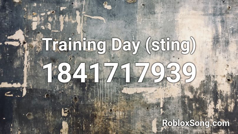 Training Day (sting) Roblox ID