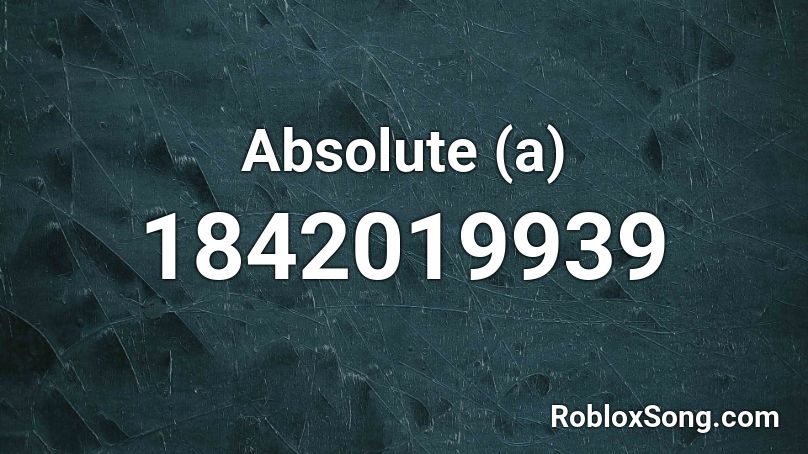 Absolute (a) Roblox ID