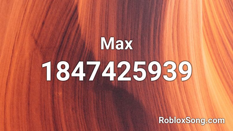 Max Roblox ID