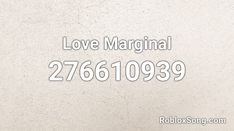 Love Marginal Roblox Id Roblox Music Codes - god save the tsar roblox id