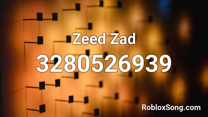 Zeed Zad  Roblox ID