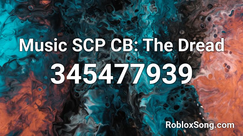 Music SCP CB: The Dread Roblox ID