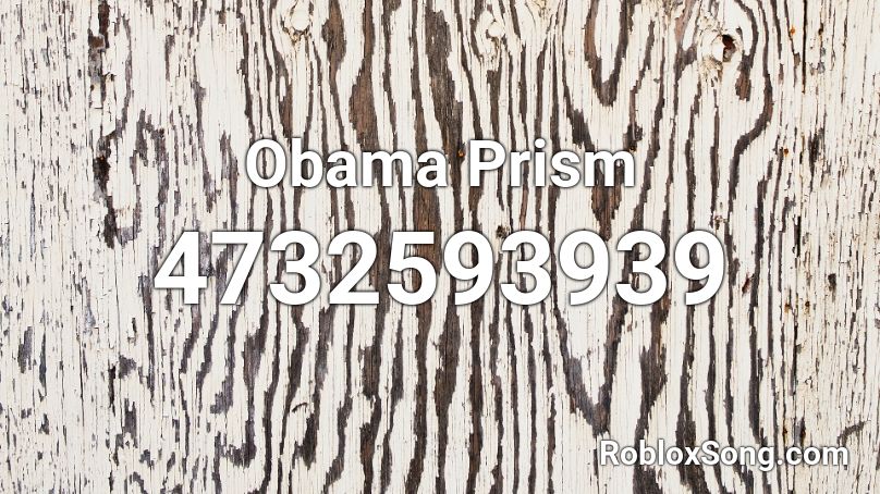 Obama Prism Roblox ID