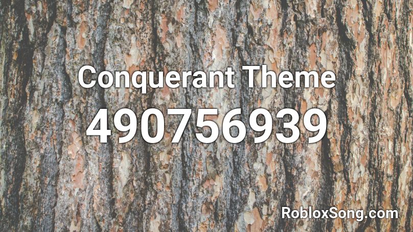 Conquerant Theme Roblox ID