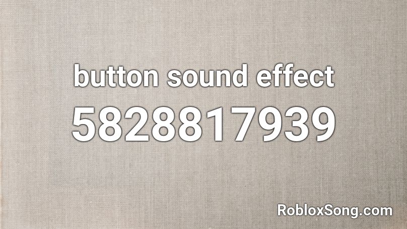 button sound effect Roblox ID