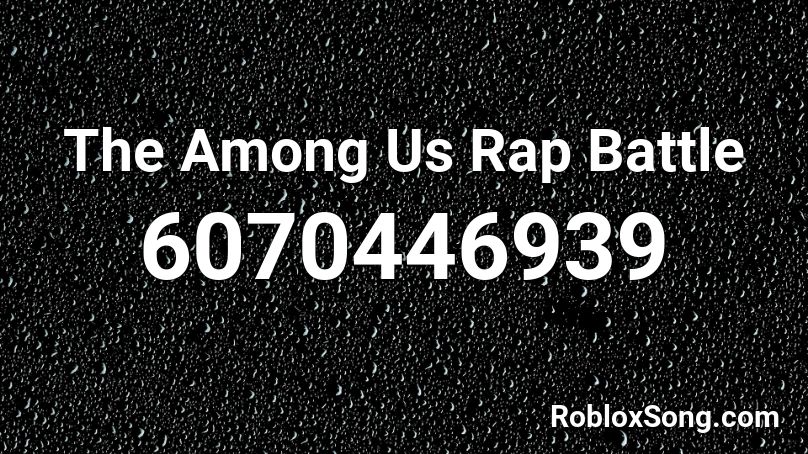 The Among Us Rap Battle Roblox ID