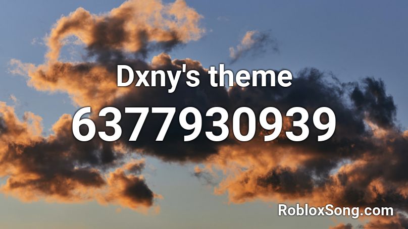 Dxny's theme Roblox ID