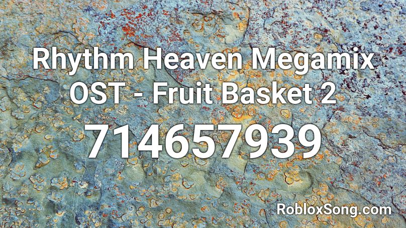 Rhythm Heaven Megamix OST - Fruit Basket 2 Roblox ID
