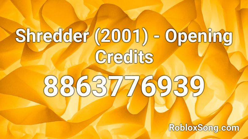 Shredder (2001) - Opening Credits Roblox ID