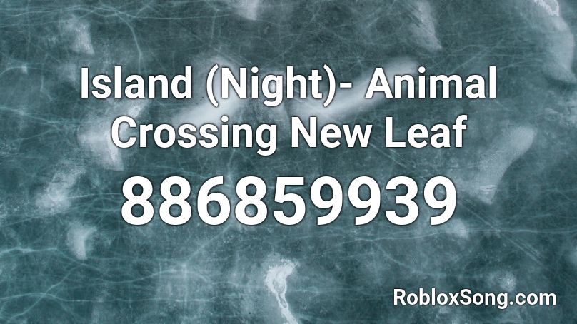 Island (Night)- Animal Crossing New Leaf Roblox ID