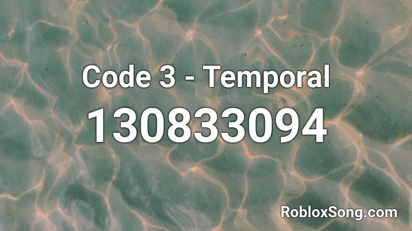 Code 3 - Temporal Roblox ID