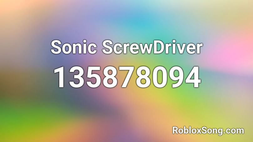 Sonic ScrewDriver Roblox ID