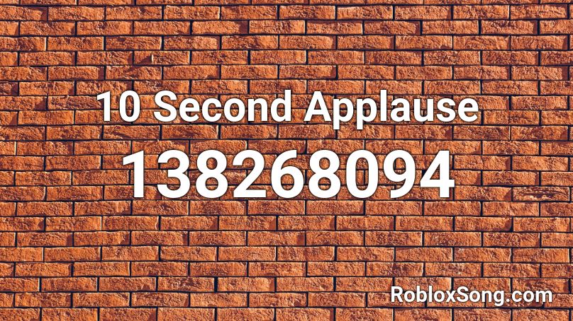 10 Second Applause Roblox ID